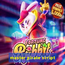 master pirate script